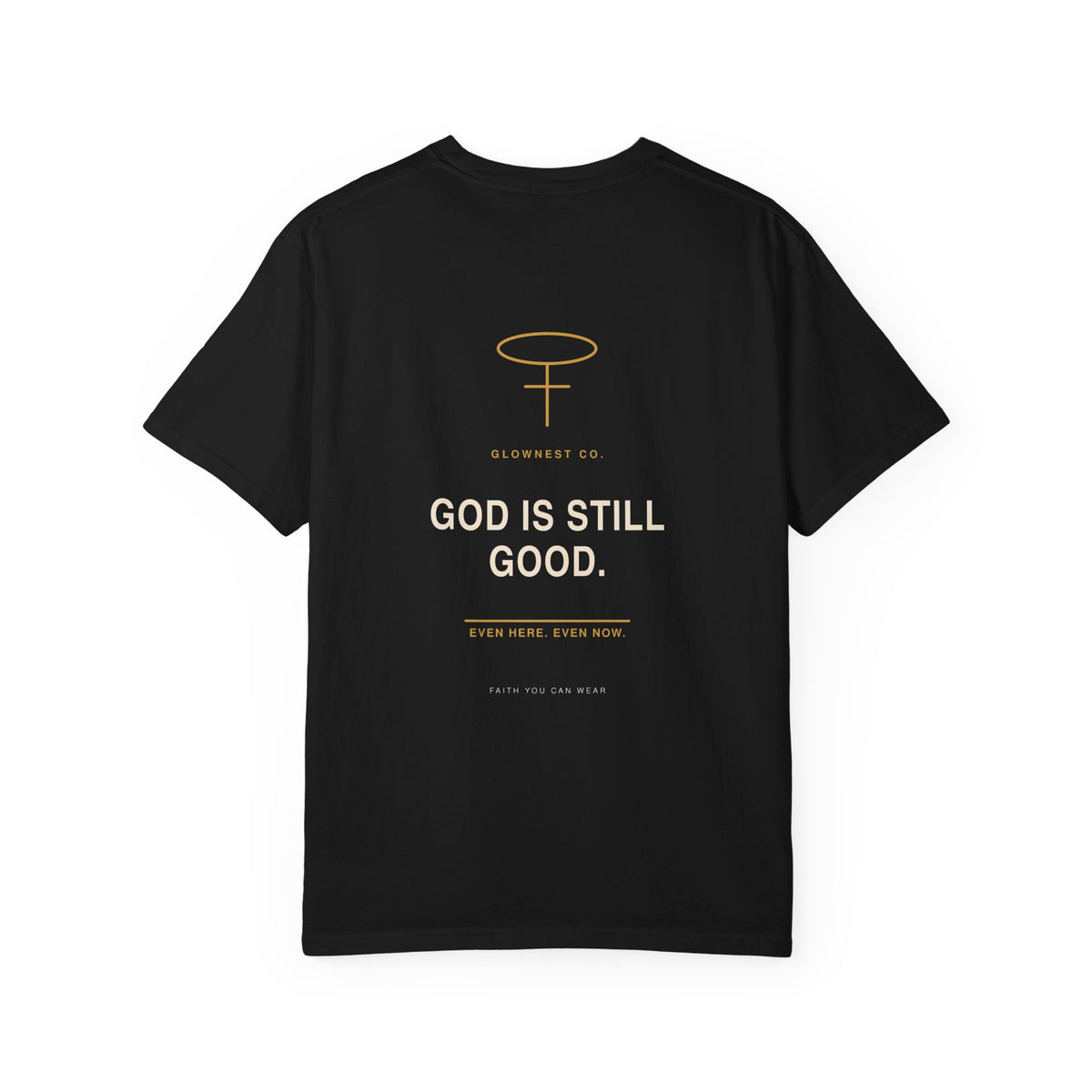 God Is Still Good Premium Christian T-Shirt | Faith Tee