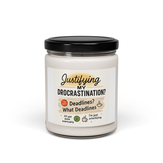 Justifying My Drocrastination? Scented Soy Candle — Funny Procrastinator Gift (9 oz)