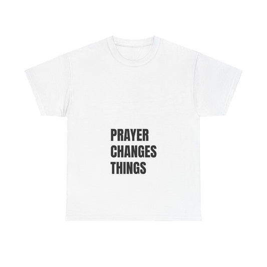 Prayer Changes Things Christian T-Shirt | Bold Faith Tee