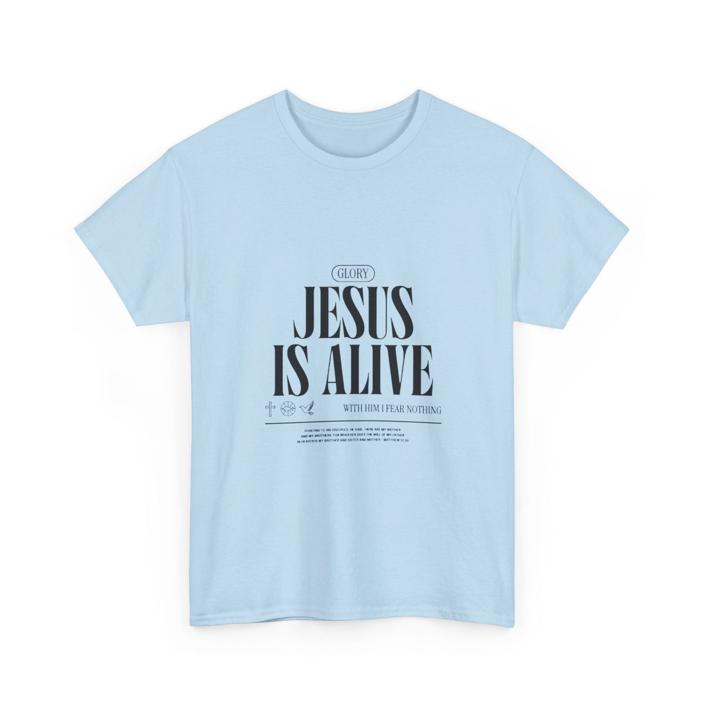 Jesus Is Alive Tee — Christian Faith Inspirational T-Shirt