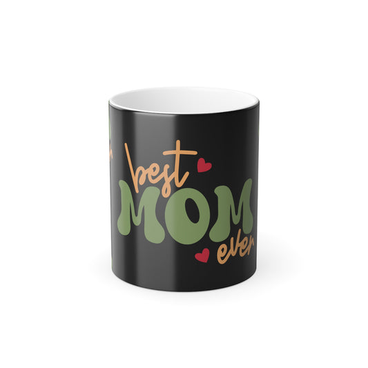 Best Mom Ever Color-Changing Mug — 11oz Heat Reveal Mother’s Day Gift